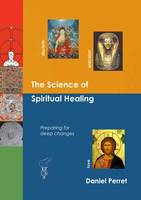 The Science of Spiritual Healing, Preparing for deep changes to come