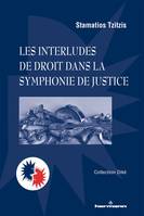 Les interludes de droit dans la symphonie de justice, Essais de philosophie politique et juridique