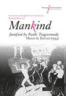 Mankind, Justified by Faith: Tragicomedy, Henri de Barran (1554)