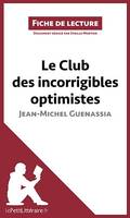 Le Club des incorrigibles optimistes de Jean-Michel Guenassia (Fiche de lecture), Analyse complète et résumé détaillé de l'oeuvre