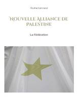 Nouvelle Alliance de Palestine, La Fédération