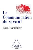 La Communication du vivant, De la bactérie à Internet