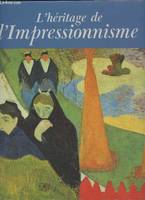 L'héritage de l'impressionnisme - Les sources du XXe siècle