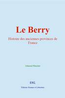 Le Berry, Histoire des anciennes provinces de France