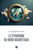 Le syndrome du Nord Magnétique