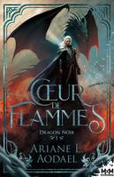 Cœur de flammes, Dragon noir, T1