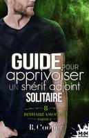 Guide pour apprivoiser un shérif adjoint solitaire - Partie 2, Bestiaire amoureux, T8