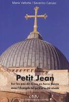 Livret Petit Jean, manuel du pèlerin en Terre sainte sur les pas du Christ avec Maria Valtorta