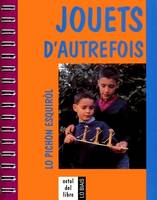 JOUETS D'AUTREFOIS  Lo pichon esquirol 3e édition, lo pichon esquiròl