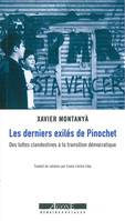 Les Derniers Exilés de Pinochet, Des luttes clandestines à la transition démocratique