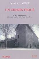 Un chemin troué