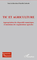 TIC et agriculture, Appropriation des dispositifs numériques et mutations des organisations agricoles