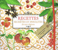 Recettes secrètes et insolites de nos régions