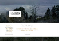 Le jardin, 19EME PRIX DE L EDITION EUROPEENNE DE PHOTOGRAPHIE 2012