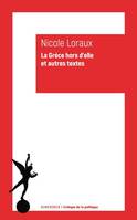 La Grèce hors d'elle et autres textes, Écrits, 1973-2003