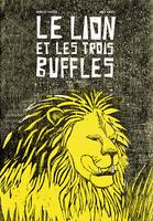 LION ET LES TROIS BUFFLES (LE)