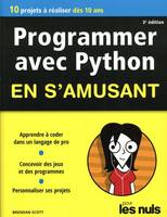 Programmer avec Pytjon en s'amusant 3ed Mégapoche Pour les Nuls