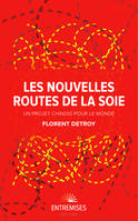 LES NOUVELLES ROUTES DE LA SOIE