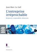 L'entreprise irréprochable, Réciprocité, responsabilité, démocratie