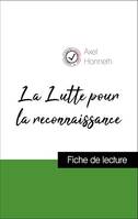 Analyse de l'œuvre : La Lutte pour la reconnaissance (résumé et fiche de lecture plébiscités par les enseignants sur fichedelecture.fr)