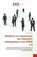 Modéliser et implémenter des dispositifs pédagogiques avec BPMN 2.0, Étude exploratoire pour la modélisation et l'implémentation de scénarios pédagogiques orientés proce