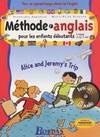 Méthode d'anglais pour les enfants débutants [à partir de 6-7 ans], Alice and jeremy's trip