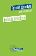 En toute franchise (Résumé et analyse du livre de Kim Scott)