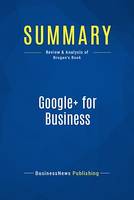 Summary: Google+ for Business, Review and Analysis of Brogan's Book