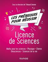 Les pré-requis pour réussir: Licence de Sciences, Maths, physique, chimie, sciences de la vie et de la terre