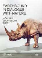 Esch 2022 HeK Basel / Earthbound : In Dialogue with Nature /franCais/anglais