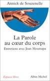 La Parole au coeur du corps, Entretiens avec Jean Mouttapa