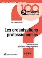 Les organisations professionnelles, Fonctionnement et rôle du délégué général