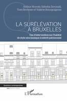 La surélévation à Bruxelles, Cas d'intervention sur l'habitat de style néoclassique à intérêt patrimonial