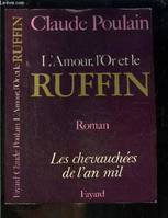 Les Chevauchées de l'an mil..., 4, L AMOUR, L OR ET LE RUFFIN- LES CHEVAUCHEES DE L AN MIL