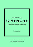 Little Book of Givenchy - L'Histoire d'une maison de mode mythique