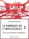 2, La Fabrique de l'Impuissance T. 2, L'École, entre domination et émancipation