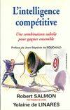 L'intelligence compétitive - une combinaison subtile pour gagner ensemble, une combinaison subtile pour gagner ensemble