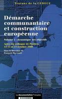 La dynamique de la démarche  communautaire dans la construction européenne, actes du colloque de Poitiers, 12, 13 et 14 octobre 2000