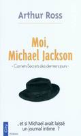 Moi Michael Jackson (Poche), carnets secrets des derniers jours