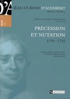 Traités et mémoires mathématiques, 1736-1756, 7, Précession et nutation 1749-1752, 1749-1752