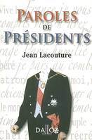 Paroles de présidents, recueil de citations des présidents de la République française de Louis Napoléon Bonaparte à Jacques Chirac