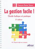 La gestion facile !, Guide ludique et pratique. M. Dupont règle ses comptes.