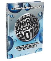 Guinness World Records 2012, le mondial des records