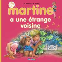 7, Martine a une étrange voisine