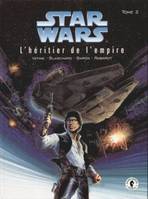 Star wars. L'héritier de l'empire., T. II, L'héritier de l'empire, L'héritier de l'empire t2