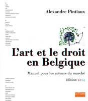 L' Art et le Droit en Belgique, Manuel Pour les Acteurs du Marche