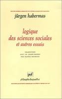 Logique des sciences sociales, et autres essais