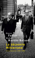 2, La Décennie Mitterrand, tome 2, Les Epreuves (1984-1988)