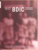 BDIC (1917-2000) : Un organisme public d'information et de recherche international, 1917-2000