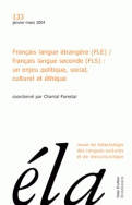 Études de linguistique appliquée - N°1/2004, FLE / FLS : un enjeu politique, social, culturel et éthique